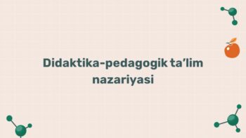 Didaktika pedagogik ta'lim nazariyasi