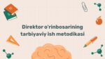 Direktor o'rinbosarining tarbiyaviy ish metodikasi