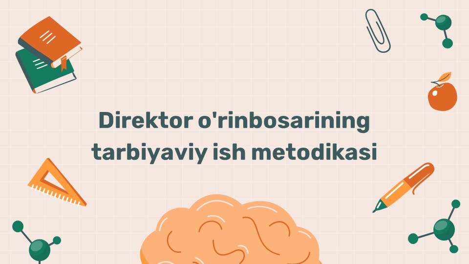 Direktor o'rinbosarining tarbiyaviy ish metodikasi_main Direktor o'rinbosarining tarbiyaviy ish metodikasi