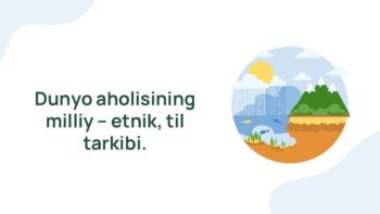 Dunyo aholisining milliy-etnik va til tarkibi