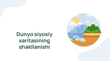 Dunyo siyosiy xaritasining shakllanish davrlari