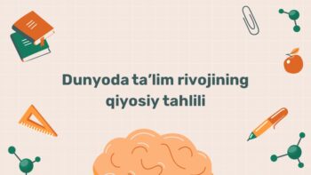 Dunyoda ta'lim rivojining qiyosiy tahlili