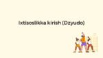 Dzyudoning tarixi, istiqbollari va mutaxassislar tayyorlash
