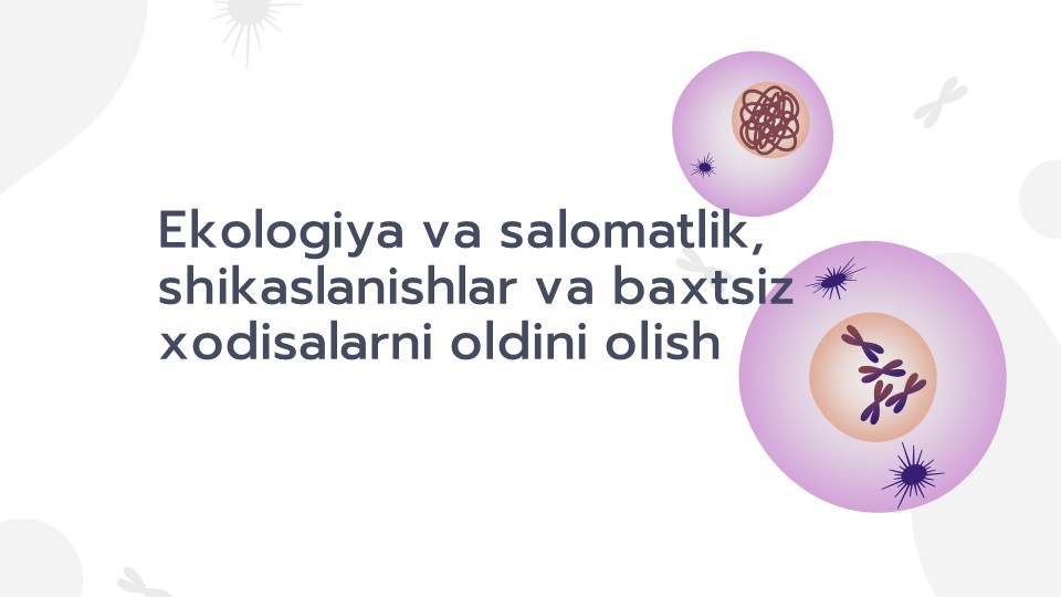 Ekologiya va salomatlik, shikaslanishlar oldini olish_main Ekologiya va salomatlik, shikaslanishlar oldini olish