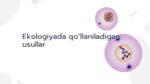Ekologiyada qo’llaniladigan usullar_main