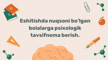 Eshitish nuqsoni bolalarga psixologik tavsifnoma