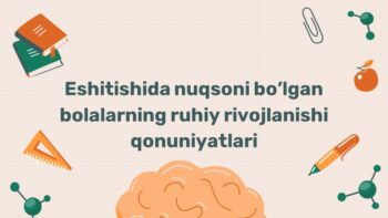 Eshitishida nuqsoni bo'lgan bolalar ruhiy rivojlanishi