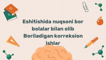 Eshitishida nuqsoni bor bolalar bilan korreksion ishlar