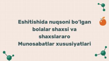 Eshitishida nuqsoni bo‘lgan bolalar shaxsi va munosabatlari