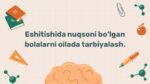 Eshitishida nuqsoni bo‘lgan bolalarni oilada tarbiyalash