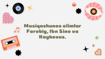 Farobiy, Ibn Sino va Kaykovus musiqiy qarashlari