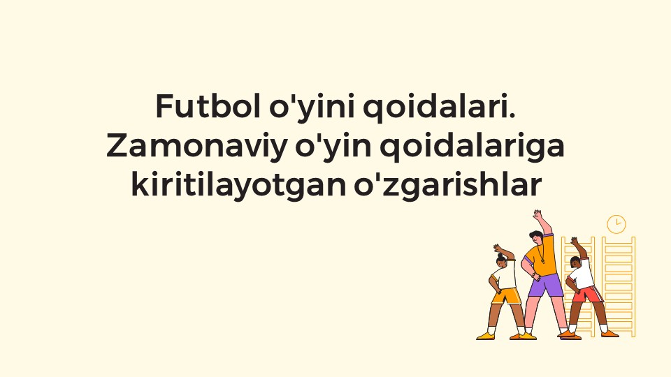 Futbol o'yini qoidalari va zamonaviy o'zgarishlar_main Futbol o'yini qoidalari va zamonaviy o'zgarishlar