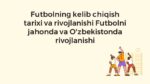 Futbol tarixi va rivojlanishi