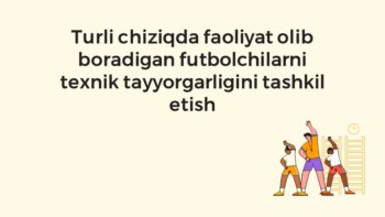 Futbolchilarni texnik tayyorgarligini tashkil etish