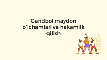 Gandbol maydon o'lchamlari va hakamlik asoslari