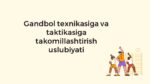 Gandbol texnikasi va taktikasini takomillashtirish uslubiyati