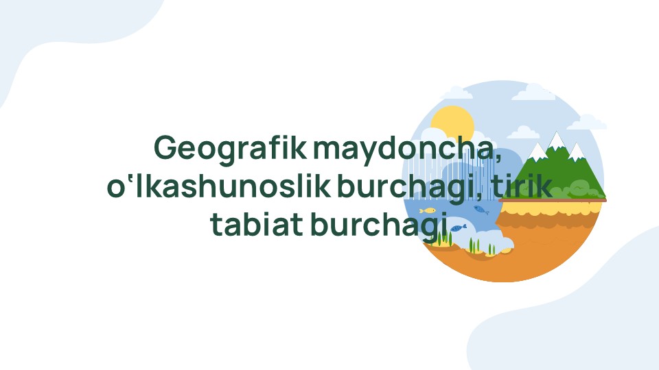 Geografik maydoncha va tirik tabiat burchagi_main Geografik maydoncha va tirik tabiat burchagi