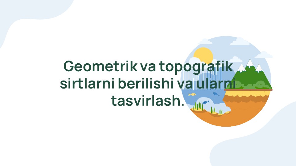 Geometrik va topografik sirtlarni berilishi va tasvirlash_main Geometrik va topografik sirtlarni berilishi va tasvirlash