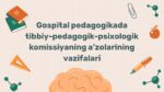 Gospital pedagogikada komissiya a'zolari vazifalari