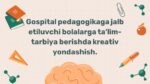 Gospital pedagogikada kreativ yondashish