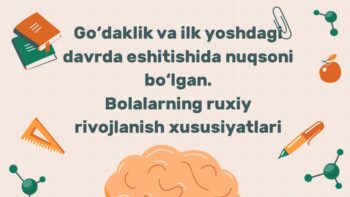 Go‘daklik va ilk yoshda eshitish nuqsoni bo‘lgan bolalar ruhiy rivojlanishi