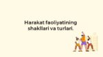 Harakat faoliyatining shakllari va turlari_main