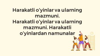 Harakatli o‘yinlar mazmuni va namunalari