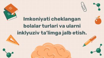 Imkoniyati cheklangan bolalar turlari va inklyuziv ta'lim