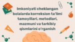 Imkoniyati cheklangan bolalarda korreksion ta'lim tamoyillari