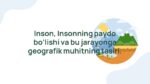 Inson paydo bo'lishi va geografik muhit ta'siri