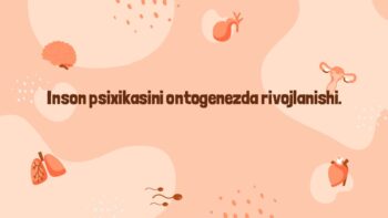 Inson psixikasining ontogenezda rivojlanish bosqichlari