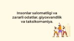 Insonlar salomatligi va zararli odatlar