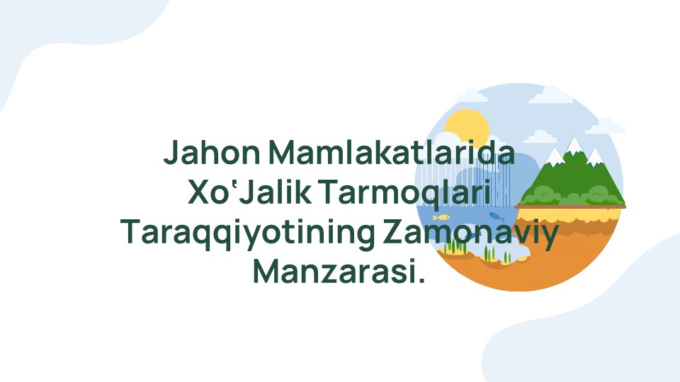 Jahon mamlakatlarida xo‘jalik tarmoqlari taraqqiyoti_main Jahon mamlakatlarida xo‘jalik tarmoqlari taraqqiyoti