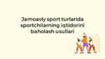 Jamoaviy sportlarda iqtidorni baholash usullari