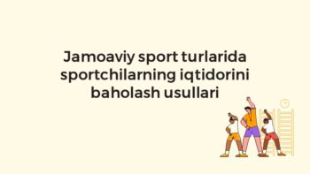 Jamoaviy sportlarda iqtidorni baholash usullari
