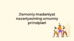 Jismoniy madaniyat nazariyasi prinsiplari
