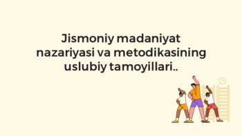 Jismoniy madaniyat nazariyasi uslubiy tamoyillari