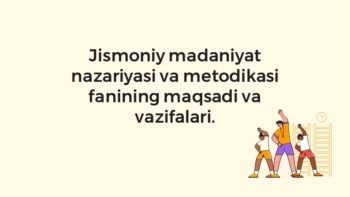 Jismoniy madaniyat nazariyasi va metodikasi fanining maqsadi
