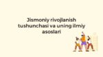 Jismoniy rivojlanishni nazorat qilish asoslari