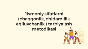 Jismoniy sifatlarni tarbiyalash metodikasi