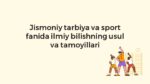 Jismoniy tarbiya va sport fanida ilmiy bilish usullari