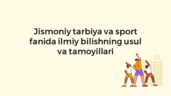 Jismoniy tarbiya va sport fanida ilmiy bilish usullari