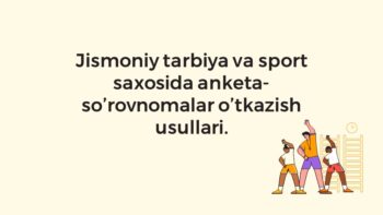 Jismoniy tarbiya va sportda anketa-so'rovnoma usullari