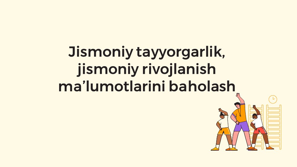 Jismoniy tayyorgarlik va rivojlanishni baholash_main Jismoniy tayyorgarlik va rivojlanishni baholash