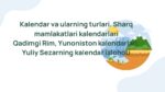 Kalendar turlari va Sharq mamlakatlari kalendarlari