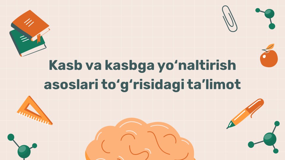 Kasbga yo‘naltirish asoslari va diagnostikasi_main Kasbga yo‘naltirish asoslari va diagnostikasi