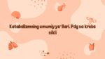 Katabolizmning Umumiy Yo'llari va Krebs Sikli