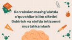 Korreksion mashg‘ulotda bilim sifatini oshirish va intizom