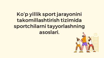 Ko‘p yillik sport jarayonini takomillashtirish tizimida sportchilarni tayyorlash asoslari