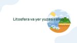 Litosfera va yer yuzasi relefi